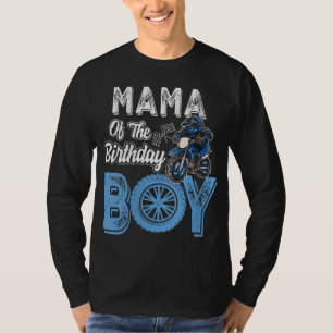 Mama of the Birthday Boy Dirt Bike B-day motocross T-Shirt