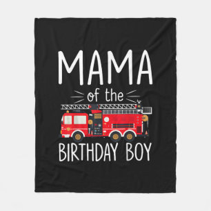 Mama of the Birthday Boy Fire Truck Firefighter Fa Fleece Blanket