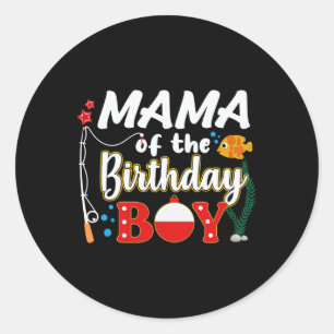 Mama Of The Birthday Boy Fishing Family Matching B Classic Round Sticker