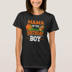 Mama Of The Birthday Boy Football Soccer Theme Bda T-Shirt