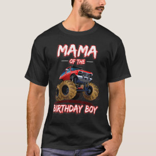 Mama Of The Birthday Boy Monster Truck Boys Party T-Shirt