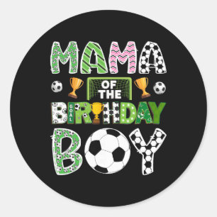 Mama Of The Birthday Boy Soccer Player Game Day Classic Round Sticker