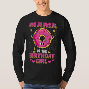 Mama Of The Birthday Girl Doughnut Family Party T-Shirt