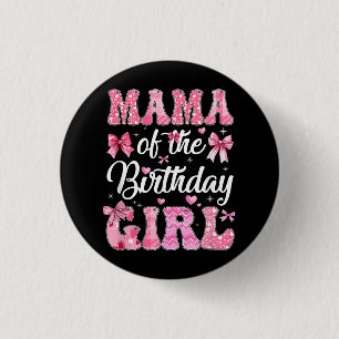 Mama Of The Birthday Girl Family Pink Coquette Bow 3 Cm Round Badge