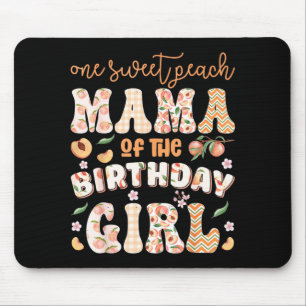 Mama of The Birthday Girl One Sweet Peach 1st Mouse Pad