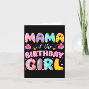Mama of the birthday girl sweet doughnut birthday card