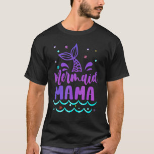 Mama Of The Birthday Mermaid Family Matching Party T-Shirt