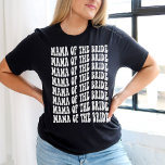 Mama of the Bride White Matching Bridal Party T-Shirt<br><div class="desc">Looking for a unique and personalised gift for the mother of the bride? Look no further than our white Mama of the Bride personalised matching bridal party t-shirt! This shirt is perfect for any bachelorette party. Not only is this shirt stylish and comfortable, but it also features fun and trendy...</div>
