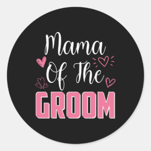 Mama Of The Groom Family Wedding Party Husband To Classic Round Sticker