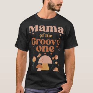 Mama of the Groovy First Birthday Hippie Mushroom  T-Shirt