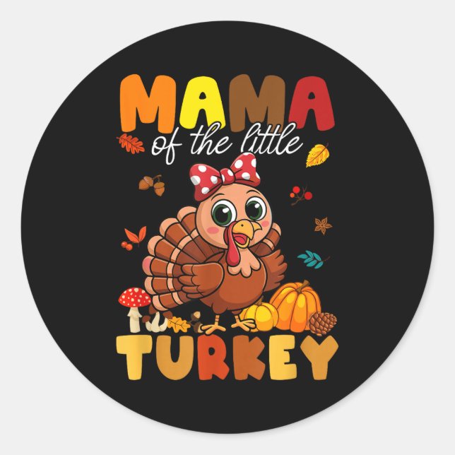 Mama Of The Little Turkey Thanksgiving Baby Shower Classic Round Sticker (Front)