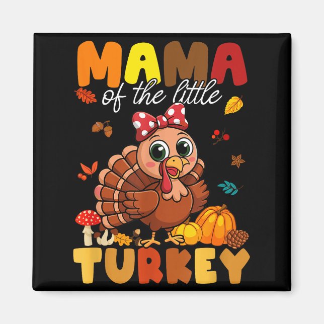 Mama Of The Little Turkey Thanksgiving Baby Shower Magnet (Front)