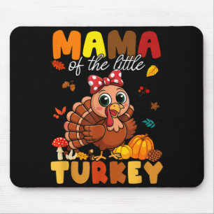 Mama Of The Little Turkey Thanksgiving Baby Shower Mouse Pad