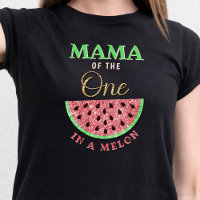 Mama Of The One In A Melon | Parents 1st Birthday