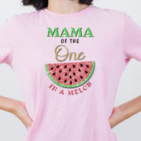 Mama Of The One In A Melon | Parents 1st Birthday