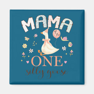 Mama of the one silly goose 1st birthday girl magnet