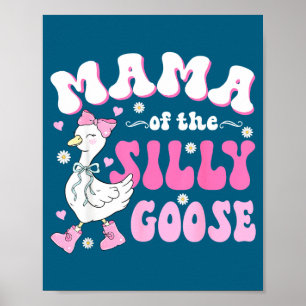 Mama of the silly goose first birthday party famil poster