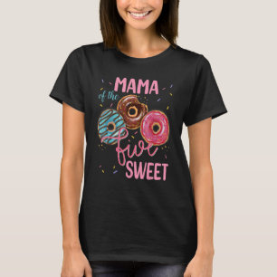 Mama Of The Sweet Five 5th Doughnut Birthday Party T-Shirt