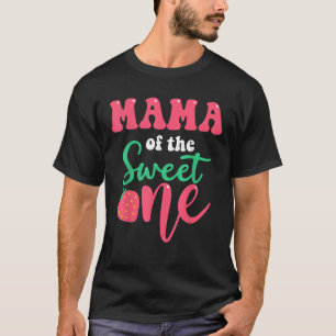 Mama of the Sweet One Strawberry Summer First Birt T-Shirt