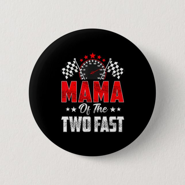 Mama Of The Two Fast 2nd Birthday Racing Car Famil 6 Cm Round Badge (Front)