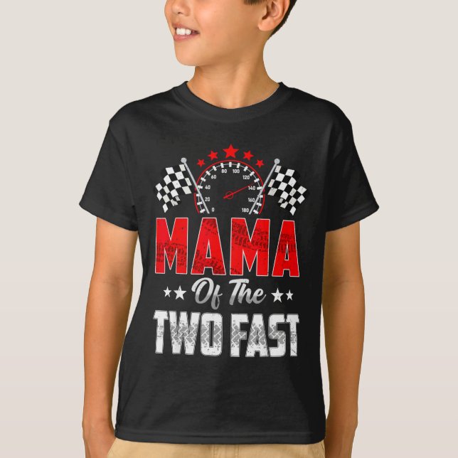 Mama Of The Two Fast 2nd Birthday Racing Car Famil T-Shirt (Front)