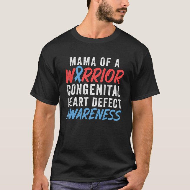 Mama Of Warrior Congenital Heart Defect Awareness  T-Shirt (Front)