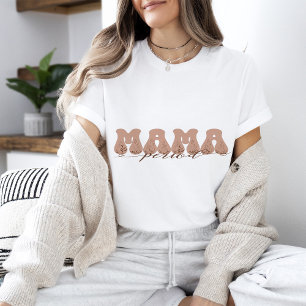 MAMA Period T-Shirt