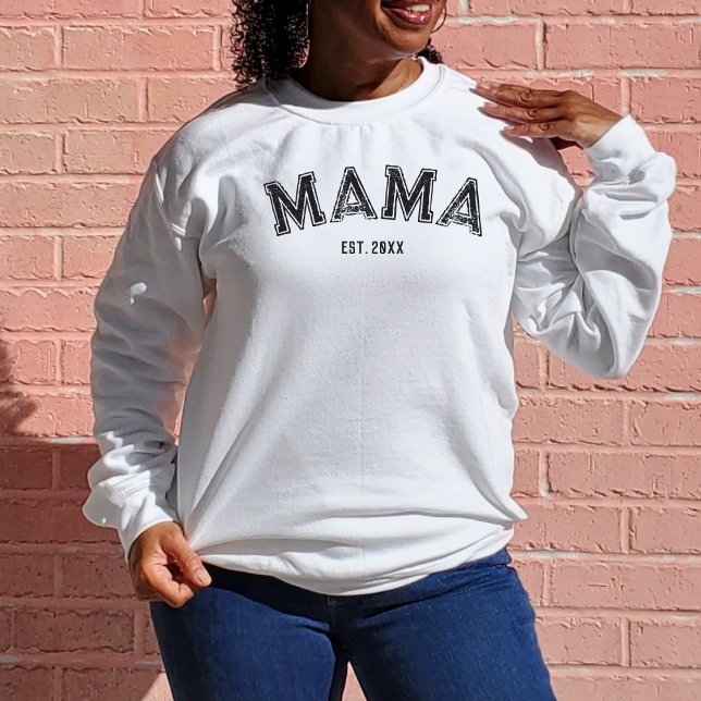 Mama Personalised Typography and Established Date  Sweatshirt (Mama Sweatshirt Typography with Established Year Date Black and White Vintage Grunge for Mom or Mum)