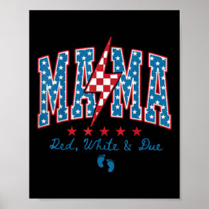 Mama Red White And Due 4th Of July Pregnancy Annou Poster
