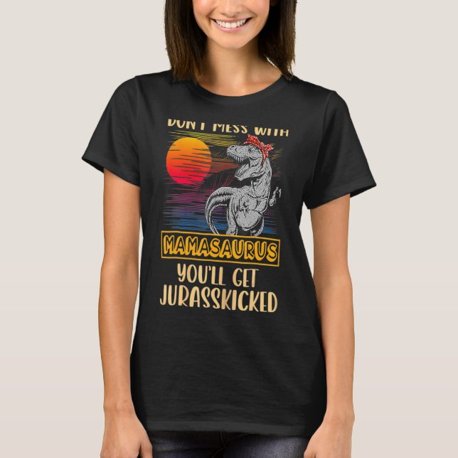 Mama Rex Dinosaurs  Mummy Saurus T-Shirt (Front)