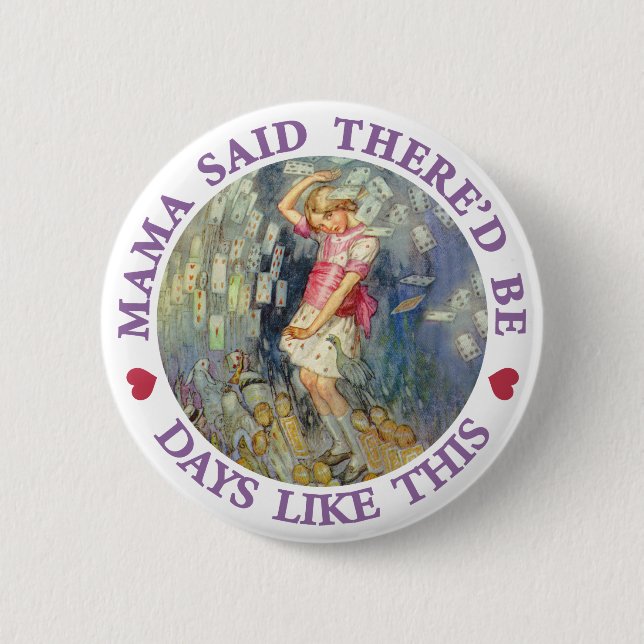 MAMA SAID THERE'D BE DAYS LIKE THIS 6 CM ROUND BADGE (Front)