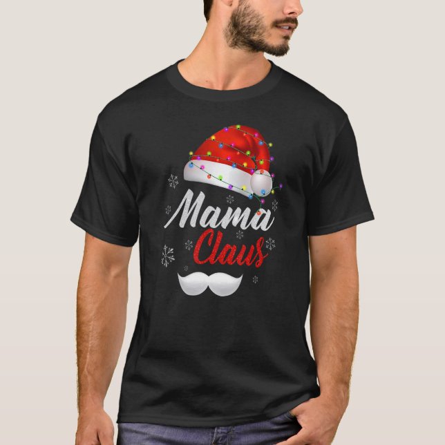 Mama Santa Claus Hat Light Snow Family Santa Chris T-Shirt (Front)
