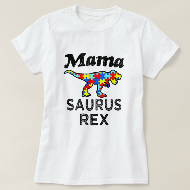 Mama Saurus Rex Autism Mum womens shirt (Design Front)