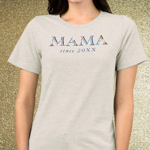 Mama Since Custom Year Typography Simple Mother  Tri-Blend Shirt