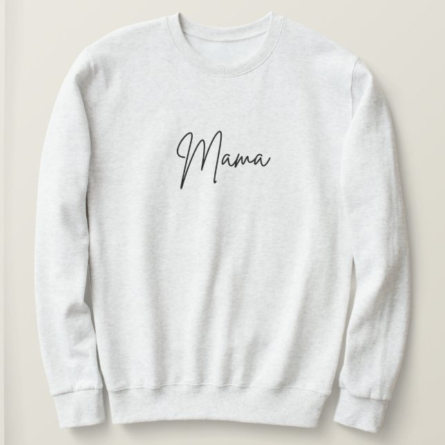 Mama Sweatshirt  (Design Front)