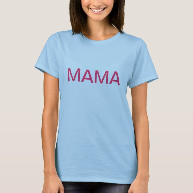 mama T-Shirt (Front)