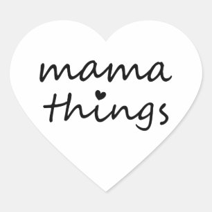 Mama Things First Mothers Day New Mom Heart Sticker