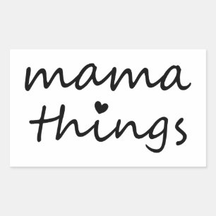 Mama Things First Mothers Day New Mom Rectangular Sticker