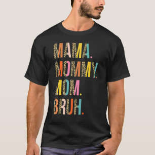 Mama To Mummy To Mum To Bruh Mummy And Me Fun Boy  T-Shirt