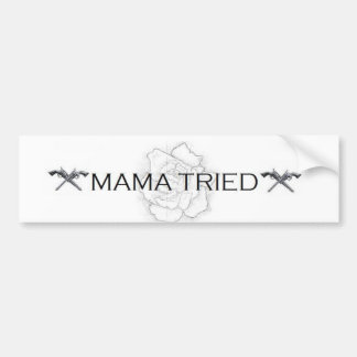 Mama Tried Bumper Sticker