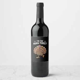 Mama Turkey Matching Family Group Thanksgiving  Wine Label