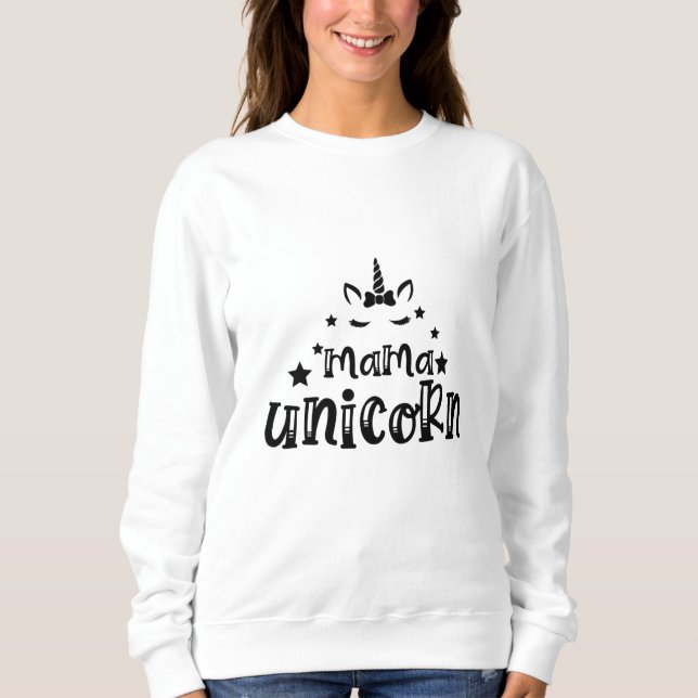Mama unicorn sweatshirt (Front)