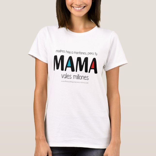 Mama vales millones T-Shirt (Front)