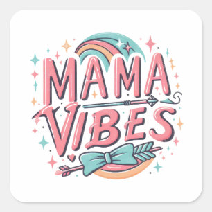Mama Vibes Square Sticker