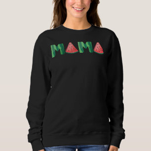 Mama Watermelon Summer Fruit Great Mother's Day Sweatshirt