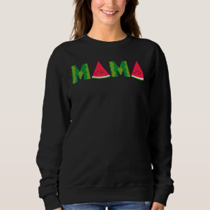 Mama Watermelon Summer Fruit Great Mother's Day Sweatshirt