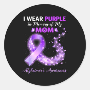 Mama wear purple in memory of mum alzheimer’s classic round sticker