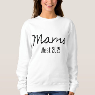 Mama west 2025 white sweat-shirt  sweatshirt