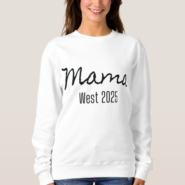 Mama west 2025 white sweat-shirt  sweatshirt (Front)