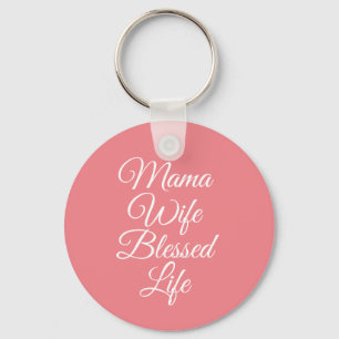 Mama Wife Blessed Life Keychain